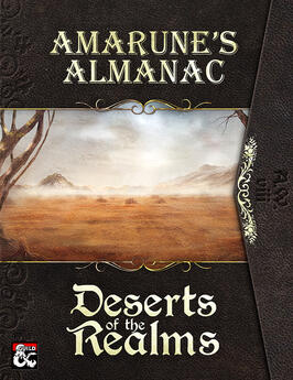 Amarune's Almanac: Deserts of the Realms