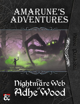 Amarune's Adventures: The Nightmare Web of Adhe Wood
